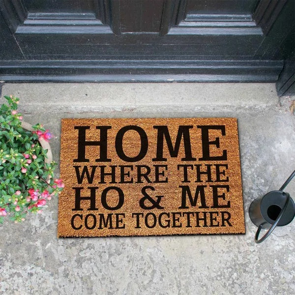 Home Where The Ho & Me Come Together Funny Coir Doormat - Heavy-Duty Coconut Fiber Front Porch Mat, Non-Slip Welcome Entrance Rug, 23.6x15.7 Inch 60x40cm Housewarming Gift With Edgy Humor Design