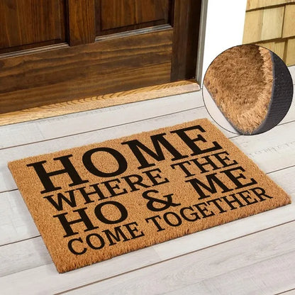 Home Where The Ho & Me Come Together Funny Coir Doormat - Heavy-Duty Coconut Fiber Front Porch Mat, Non-Slip Welcome Entrance Rug, 23.6x15.7 Inch 60x40cm Housewarming Gift With Edgy Humor Design