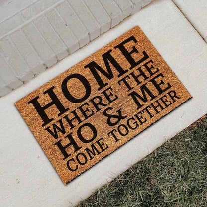 Home Where The Ho & Me Come Together Funny Coir Doormat - Heavy-Duty Coconut Fiber Front Porch Mat, Non-Slip Welcome Entrance Rug, 23.6x15.7 Inch 60x40cm Housewarming Gift With Edgy Humor Design